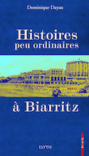 Histoires peu ordinaires à Biarritz